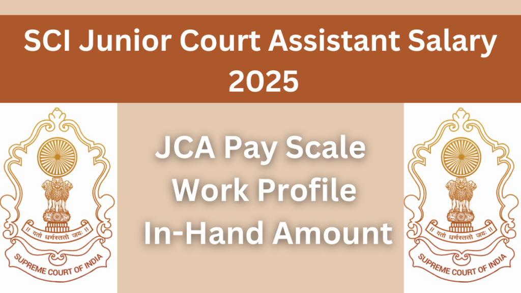 Supreme Court Junior Court Assistant Salary Structure 2025 : JCA Pay Scale, Work Profile & In-Hand Amount