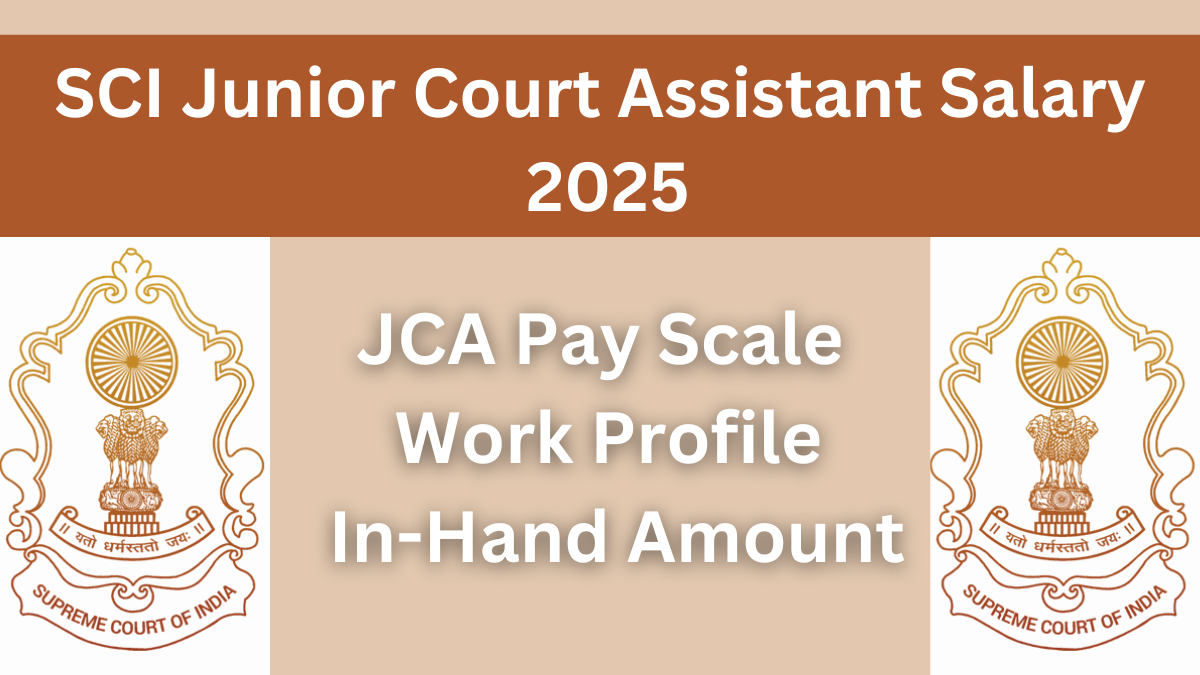 Supreme Court Junior Court Assistant Salary Structure 2025 : JCA Pay Scale, Work Profile & In-Hand Amount