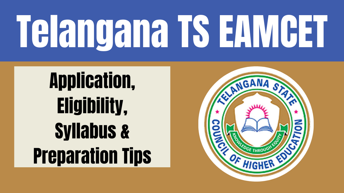 Telangana TS EAMCET 2025 Exam Dates Announced: Application, Eligibility, Syllabus & Preparation Tips