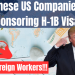 15 US Companies Sponsoring H-1B Visas for Foreign Workers