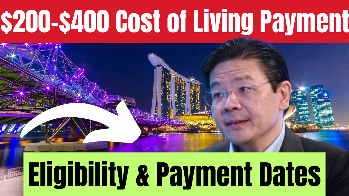 Singapore $200-$400 Cost of Living Payment