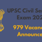 UPSC Civil Services Exam 2025: 979 Vacancies Announced – Apply Today!