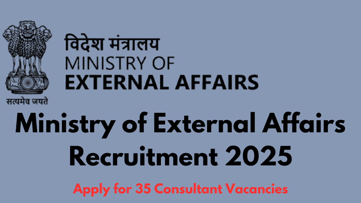 Ministry of External Affairs Recruitment 2025, Apply for 35 Consultant Vacancies Before 7th February