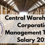 Central Warehousing Corporation Management Trainee Salary 2025 – Check Pay Scale, Benefits & Career Growth