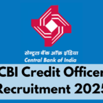 CBI Credit Officer Recruitment 2025: Apply Online for 250 Vacancies Now