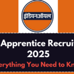 IOCL Apprentice Recruitment 2025: Everything You Need to Know