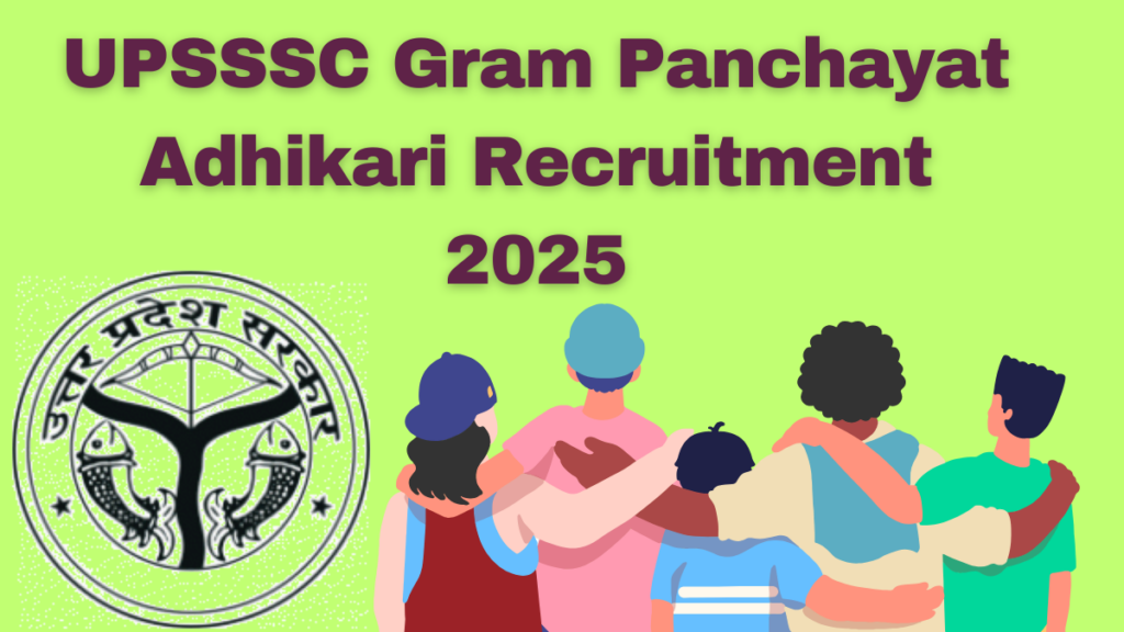 UPSSSC Gram Panchayat Adhikari Recruitment 2025: 1,468 Posts Available