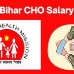 NHM Bihar CHO Salary: A Comprehensive Guide to Pay, Benefits, and Responsibilities