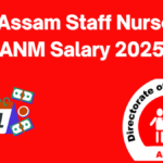 DHS Assam Staff Nurse and ANM Salary 2025: In-Hand Pay, Allowances & Job Role