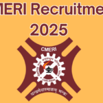 CMERI Recruitment 2025: Apply for Various Posts – Complete Guide to Vacancies, Salary, and More